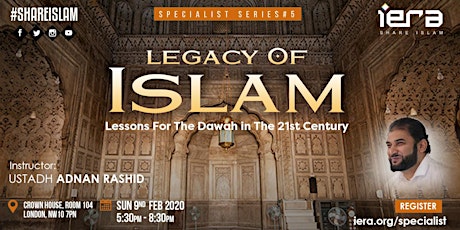 Legacy Of Islam w/ Ustadh Adnan Rashid [Specialist Series]