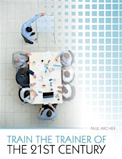 Train the Trainer of the 21st Century primary image
