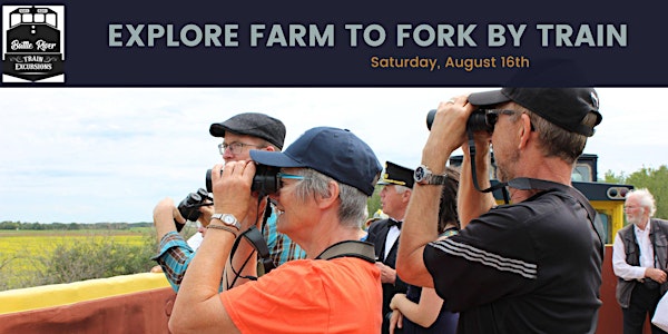 Explore Farm to Fork by Train 2025