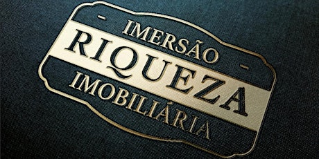 Imagem principal do evento Imersão Riqueza Imobiliária - Balneário Camboriú