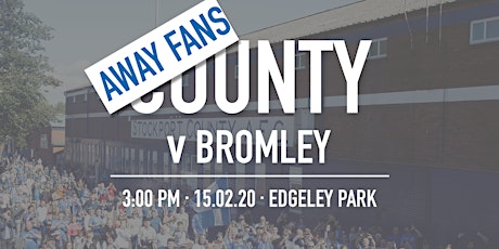 Away Fans - #StockportCounty vs Bromley primary image