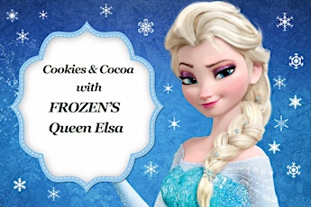 Cookies and Cocoa with Frozen's Queen Elsa primary image