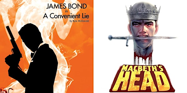 DOUBLE HEADER! James Bond: A Convenient Lie and Macbeth's Head