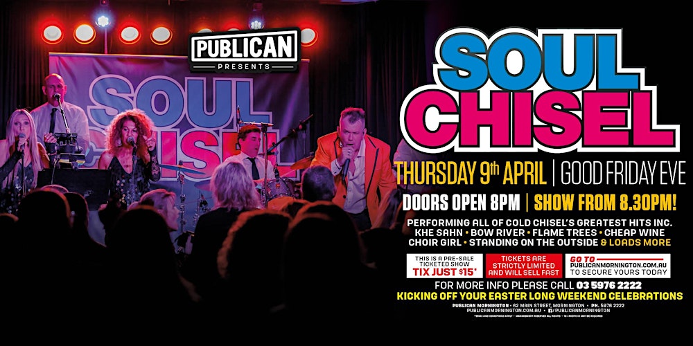 Soul Chisel Live Good Friday Eve At Pubican Mornington Tickets