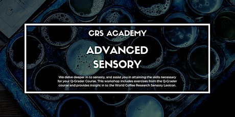 CRS Academy: Advanced Sensory Workshop primary image