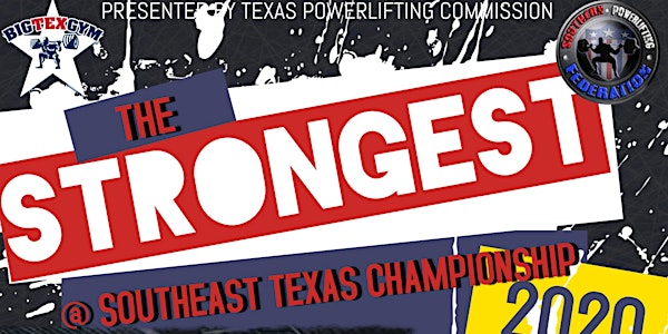 The Strongest @ Southeast Texas Championship