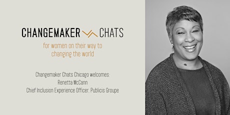 Chicago Changemaker Chat with Renetta McCann, Chief Inclusion Experience Officer, Publicis Groupe primary image