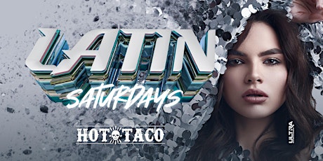 Hot Taco Latin Saturdays - primary image