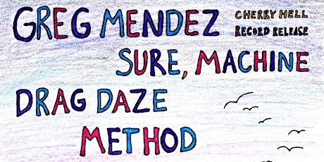 Greg Mendez/Drag Daze/Method/Sure, Machine primary image