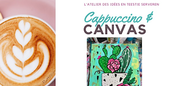 Cappuccino & Canvas - Fun art Workshop voor tieners  (14 -18jr)