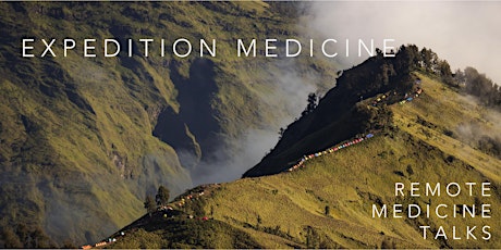 Remote Medicine Talks - 'Expedition Medicine' primary image