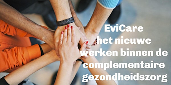EviCare het nieuwe werken in de complementairbranche --> Beroepsorganisatie