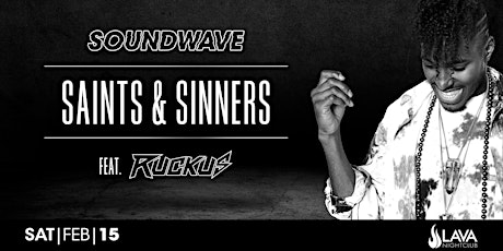 Immagine principale di LAVA NIGHTCLUB | SOUNDWAVE: SAINTS & SINNERS 