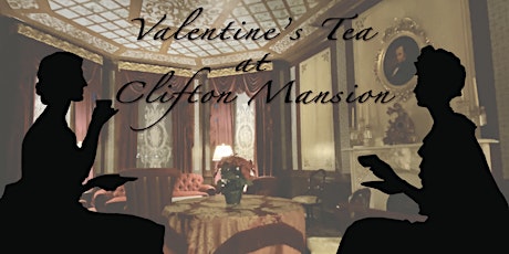 Hauptbild für Valentines Tea at Clifton Mansion