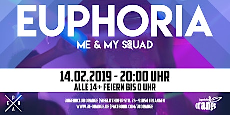 Hauptbild für Euphoria - me & my squad - 14+