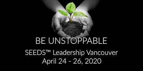 Image principale de Be UNSTOPPABLE in 2020 (Vancouver SEEDS™)