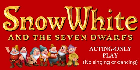 Snow White Acting-Only Play (Ages 8-19) Registration primary image