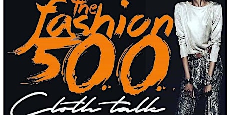 "CLOTH TALK"  Fashion Week Mixer presented by The Fashion 500 primary image
