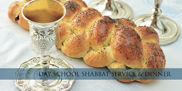 Day School Family Shabbat Service & Dinner
