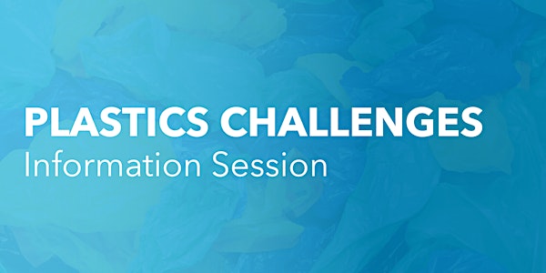 ISC Plastics Challenges - Information Session