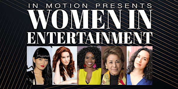 In Motion Talk Series:  Women in Entertainment