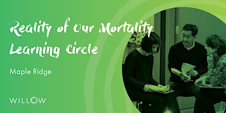 Reality of Our Mortality Learning Circle: Remembering and Being Remembered primary image