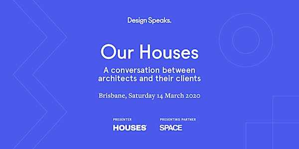 Our Houses: A conversation between architects and their clients – Brisbane