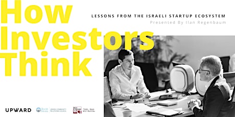 How Investors Think: Lessons from the Israeli Startup Ecosystem primary image