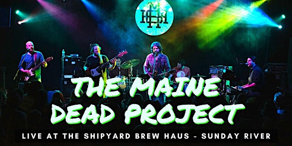 Maine Dead Project LIVE at the Shipyard Brew Haus - Sunday River