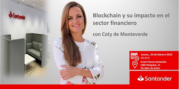 Blockchain y su impacto en el sector financiero con Coty de Monteverde