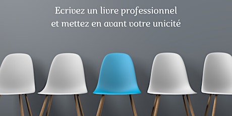 Primaire afbeelding van Atelier "Pourquoi écrire un livre professionnel ? Et comment ?"