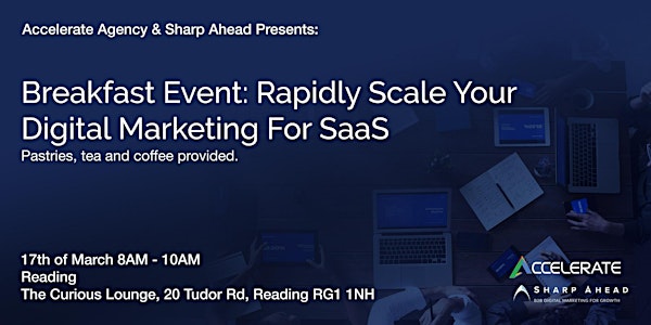 *POSTPONED - Breakfast Event: Rapidly Scale Your Digital Marketing For SaaS
