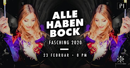 ALLE HABEN BOCK - FASCHING 2020 / 23.02.2019 / Ü16 Party im P1 Club