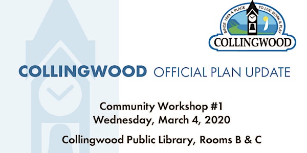 Collingwood Official Plan Update Workshop #1