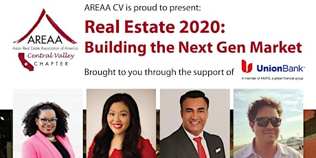 AREAA Central Valley presents:Real Estate 2020 Building the Next Gen Market primary image