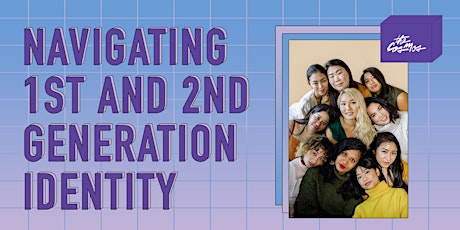 Navigating 1st and 2nd Generation Identity primary image