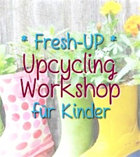 Hauptbild für Upcycling Workshop für Kinder
