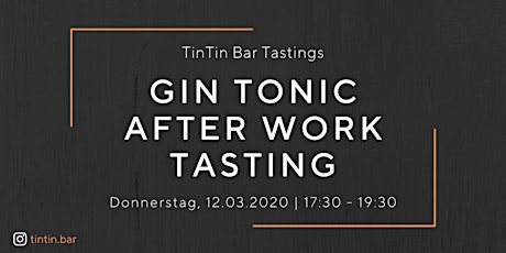 Hauptbild für TinTin Gin Tonic After Work Tasting