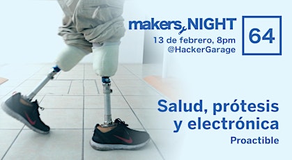 Imagen principal de Makers Night #64 - Salud, prótesis y electrónica
