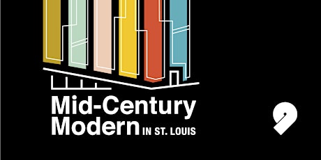 Mid-Century Modern in St. Louis Screening & Discussion - Feb. 19 primary image