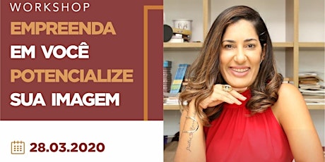 Imagem principal do evento Empreenda em você!  Potencialize a  sua IMAGEM.