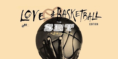 THE SET: A R&B EXPERIENCE 'LOVE & BASKETBALL' primary image