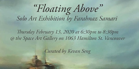 Floating Above: an art exhibition by Farahnaz Samari primary image