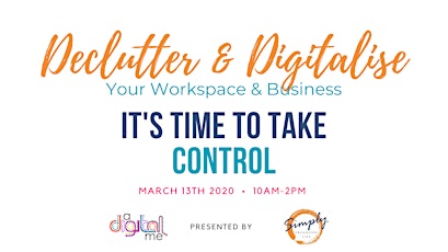 Declutter & Digitalise Your Workspace & Business. Take Control with this Value Packed, Practical Workshop primary image