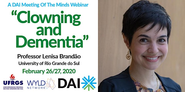 DAI "Meeting Of The Minds" Webinar: Clowning and Dementia,  February 26/27, 2020