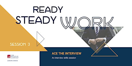 Ready Steady Work, Interview Skills, Session 3 primary image