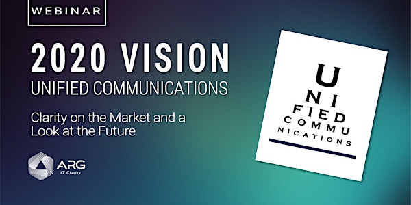 2020 Vision: Unified Communications [Webinar]