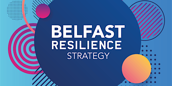 Belfast Resilience Strategy - Donegall Pass Local Discussion
