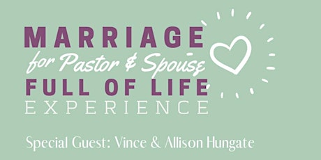 Pastor & Spouse Marriage Full of Life Experience