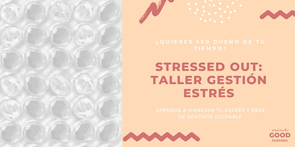 Taller Gestión Estrés: STRESSED OUT